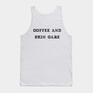 Coffee and Skin Care Tank Top